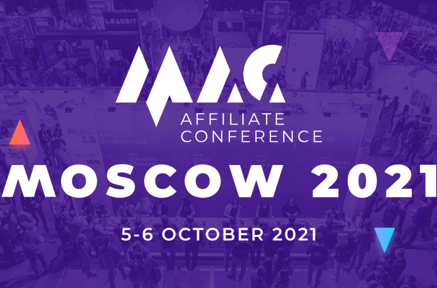 MAC - Moscow Affiliate Conference - c 5 по 6 октября 2021